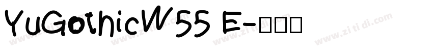 YuGothicW55 E字体转换